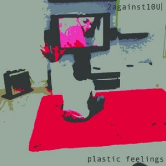 Copertina dell'album Plastic Feelings Ep, di 2against1ou