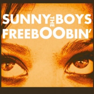 Copertina dell'album FreebOObin', di The Sunny Boys