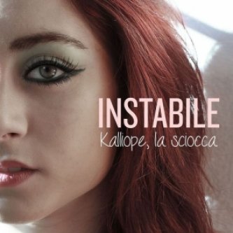 Copertina dell'album Instabile, di Kalliope la Sciocca