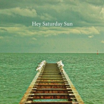 Copertina dell'album HEY SATURDAY SUN, di Hey Saturday Sun