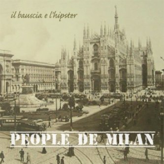 Copertina dell'album Pepole de Milan Ep, di Il bauscia & L'hipster