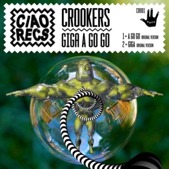 Copertina dell'album "Giga" / "A Go Go", di Crookers