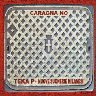 Copertina dell'album Caragna No, di Teka P