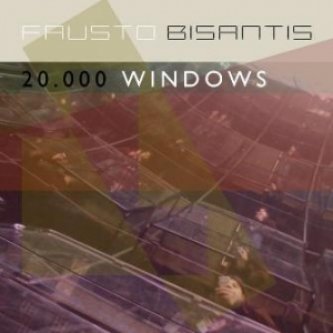 Copertina dell'album 20.000 Windows, di Fausto Bisantis