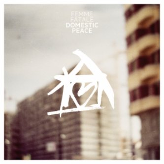 Copertina dell'album Domestic Peace EP, di Femme Fatale