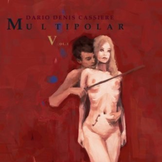 Copertina dell'album Multipolar Vol.I, di Dario Denis Cassiere