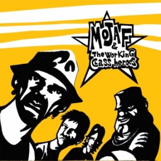Copertina dell'album Mojaf and the Working Class Heroes, di Mojaf and the Working Class Heroes