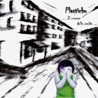 Copertina dell'album Il rumore della realtà, di Plasticho