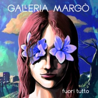 Copertina dell'album FUORI TUTTO, di GALLERIA MARGÒ
