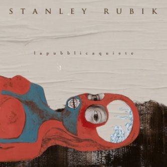 Copertina dell'album "lapubblicaquiete", di Stanley Rubik