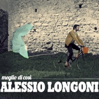 Copertina dell'album Meglio di così, di Alessio Longoni
