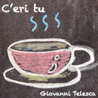 Copertina dell'album C'eri Tu - Single, di Giovanni Telesca