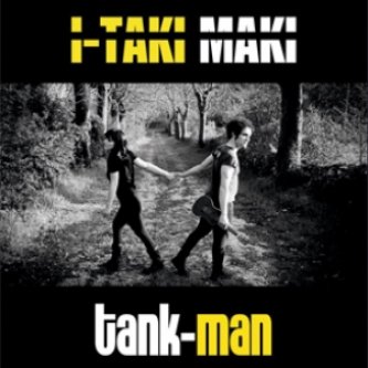 Copertina dell'album Tank-Man, di I Taki Maki