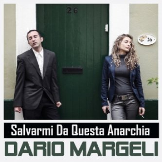 Copertina dell'album Salvarmi Da Questa Anarchia, di Dario Margeli