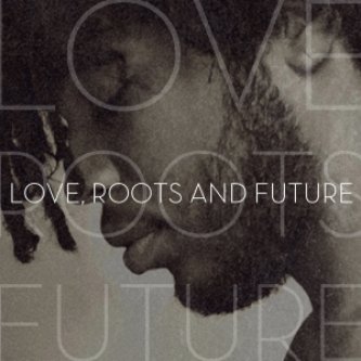 Copertina dell'album Love, roots and future, di B.B.Cico"z