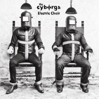 Copertina dell'album Electric Chair, di The Cyborgs