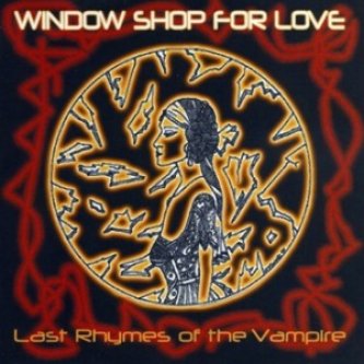 Copertina dell'album Last Rhymes of the Vampire, di Window Shop For Love