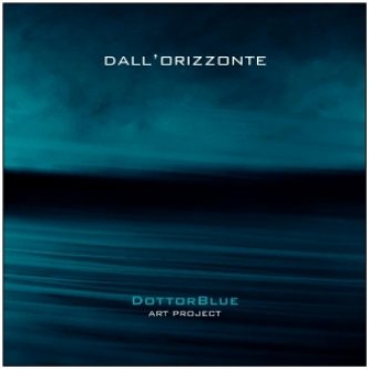 Copertina dell'album Dall'Orizzonte, di DottorBlue art project