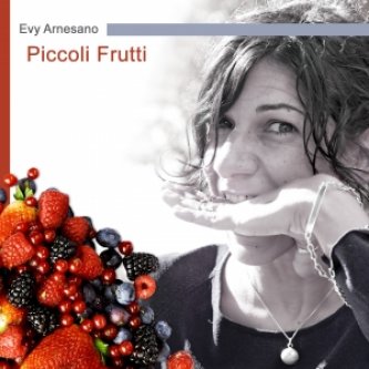Copertina dell'album Piccoli frutti / Non soffiarmi (singolo), di Evy Arnesano