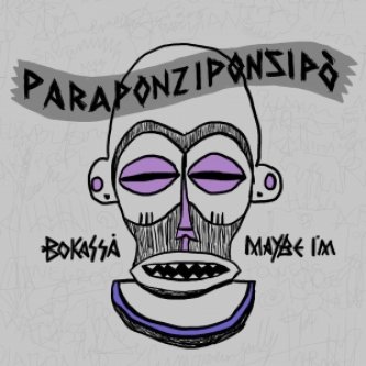 Copertina dell'album Paraponziponzipò, di Maybe i'm/Bokassà