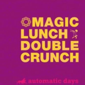 Copertina dell'album Automatic days, di magic lunch double crunch