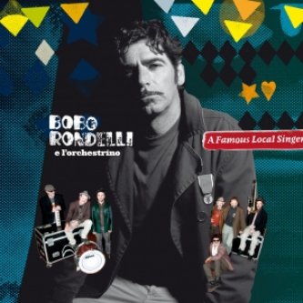 Copertina dell'album A Famous Local Singer, di Bobo Rondelli