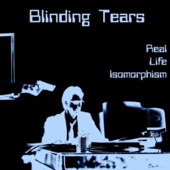 Copertina dell'album Real Life Isomorphism, di Blinding Tears