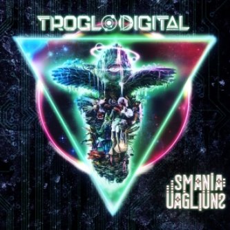 Copertina dell'album TrogloDigital, di Smania Uagliuns