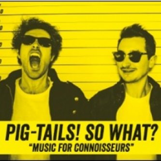 Copertina dell'album SO WHAT?, di Pig Tails