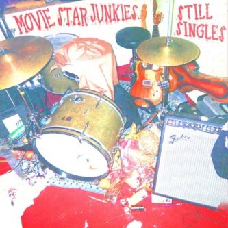 Copertina dell'album Still Singles, di Movie Star Junkies