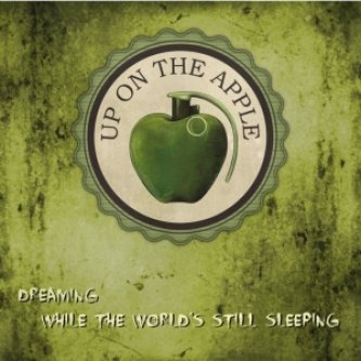 Copertina dell'album Dreaming while the World's still Sleeping, di Up On The Apple
