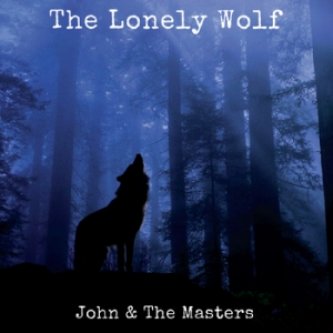 Copertina dell'album The Lonely Wolf, di John & The Masters