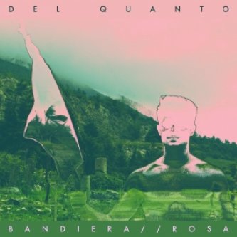 Copertina dell'album Bandiera // Rosa, di Del Quanto