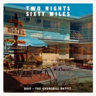 Copertina dell'album Two Nights, Sixty Miles, di DUST
