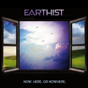 Copertina dell'album Now. Here. Or Nowhere., di EARTHIST