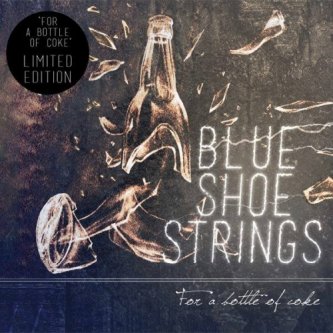 Copertina dell'album For A Bottle Of Coke, di Blue Shoe Strings