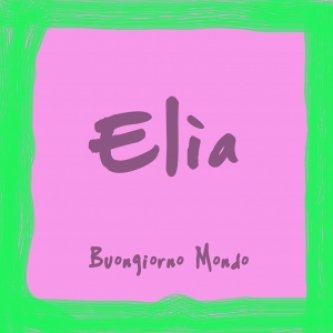 Copertina dell'album Buongiorno Mondo, di Elìa