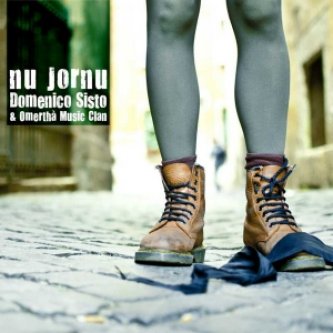 Copertina dell'album Nu Jornu - Domenico Sisto & Omertha' Music Clan, di domenicosisto & omertha' music clan