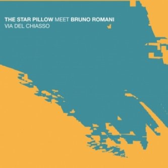 Copertina dell'album The Star Pillow meet Bruno Romani Via del Chiasso, di The Star Pillow