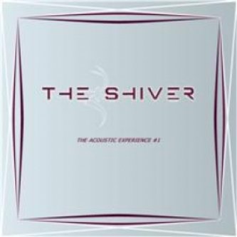 Copertina dell'album The Acoustic Experience #1, di The Shiver