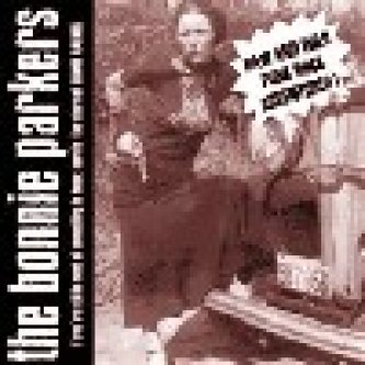 Copertina dell'album Raw and wild punk rock adventures, di The Bonnie Parkers