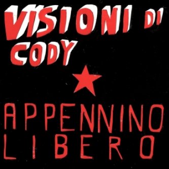 Copertina dell'album APPENNINO LIBERO, di Visioni Di Cody
