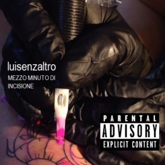 Copertina dell'album Mezzo minuto di incisione, di Luisenzaltro