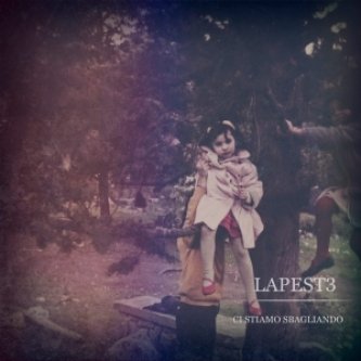 Copertina dell'album Ci Stiamo Sbagliando Ep, di Lapest3