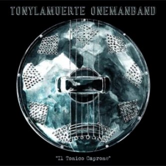 Copertina dell'album Il Tonico Caprone, di tonylamuerte onemanband