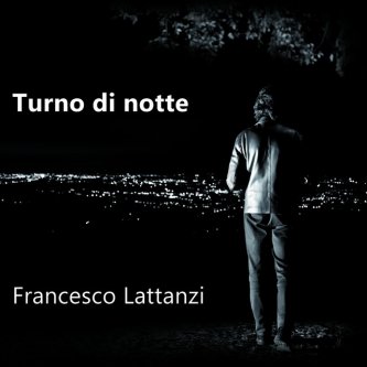 Copertina dell'album Turno di notte, di Francesco Lattanzi