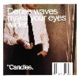 Copertina dell'album Dense waves make your eyes wider, di The Candies