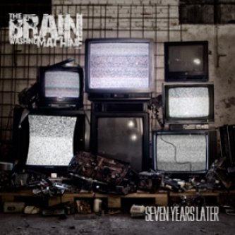 Copertina dell'album Seven Years Later, di The Brain Washing Machine
