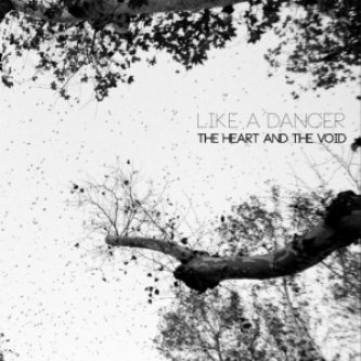 Copertina dell'album Like a Dancer, di The Heart and the Void