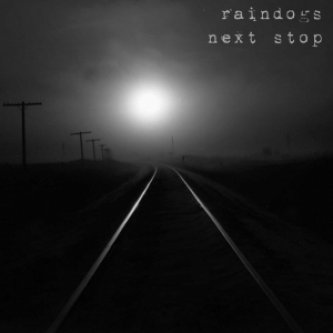 Copertina dell'album Next Stop, di RainDogs